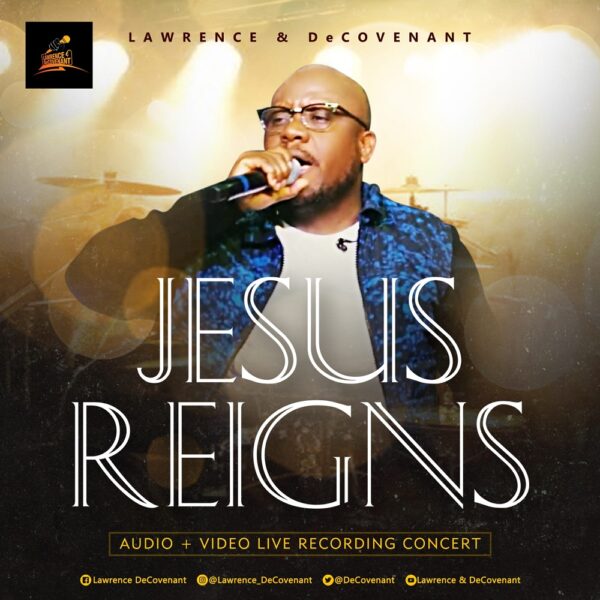 Jesus Reigns - Lawrence Decovenant