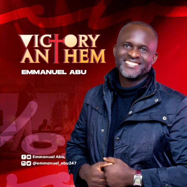 Victory Anthem - Emmanuel Abu