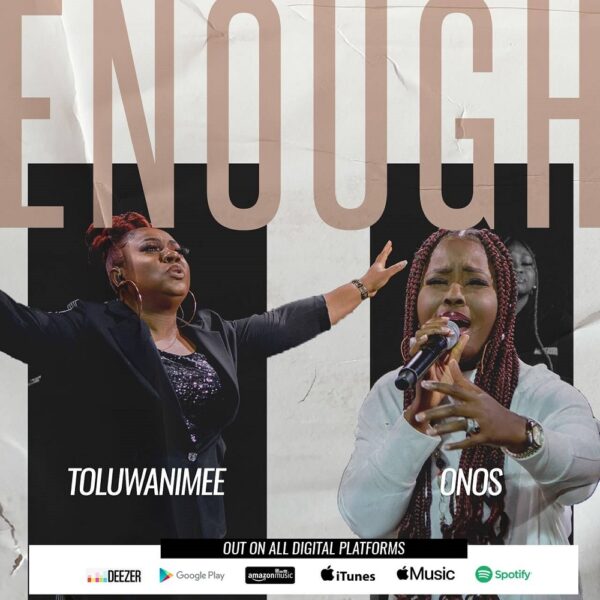 Enough (Live) - Toluwanimee Ft. Onos