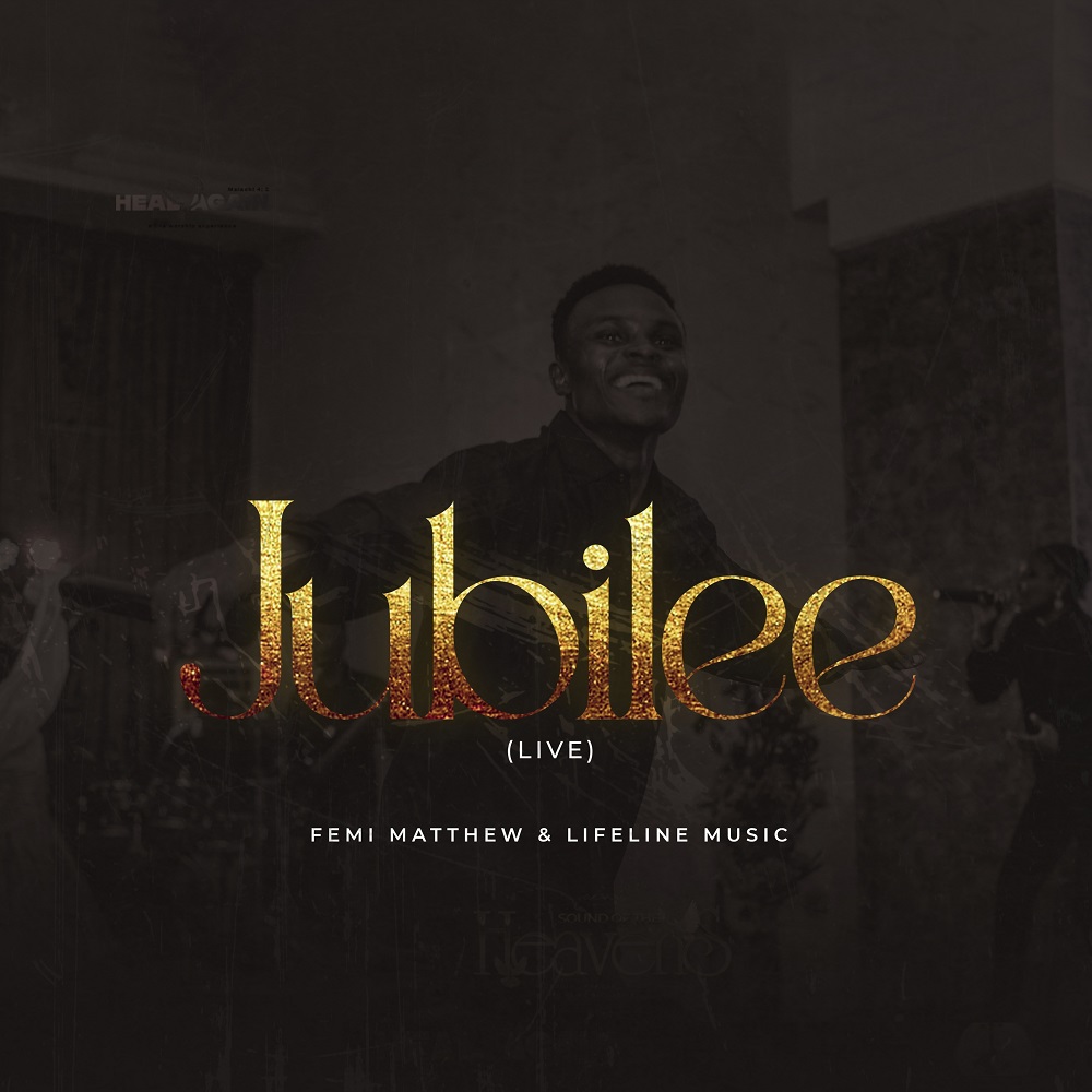 Jubilee - Femi Matthew & Lifeline Music