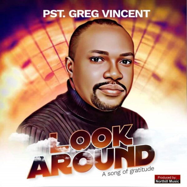 Look Around - Pastor Greg 