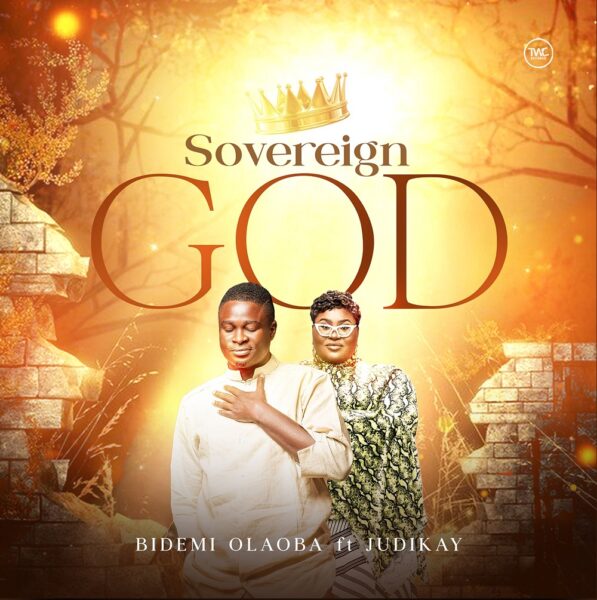 Sovereign God - Bidemi Olaoba Ft. Judikay
