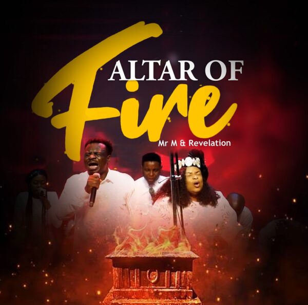 Altar Of Fire - Mr. M & Revelation