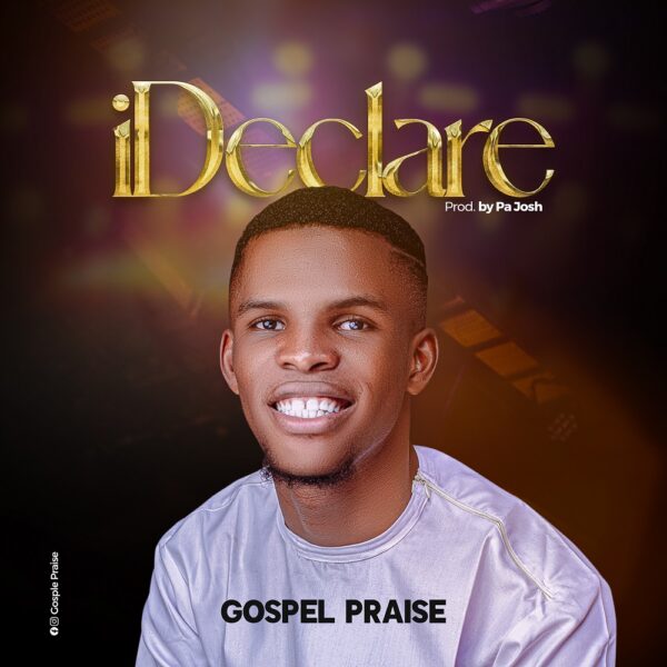 I Declare - Gospel Praise