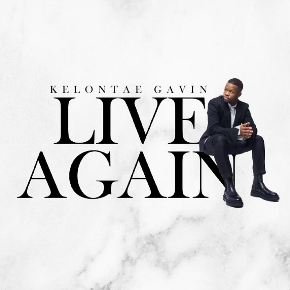 Live Again - Kelontae Gavin 