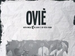 Ovie (King) - Austin Omozeje Ft. Victor Atenaga