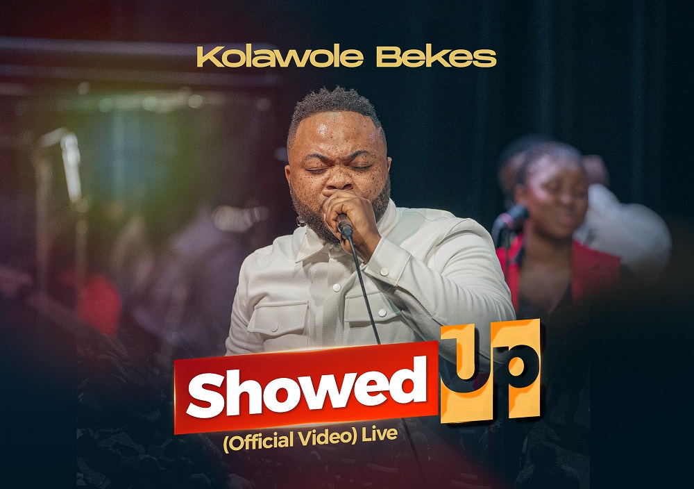 [Music + Video] Showed Up – Kolawole Bekes
