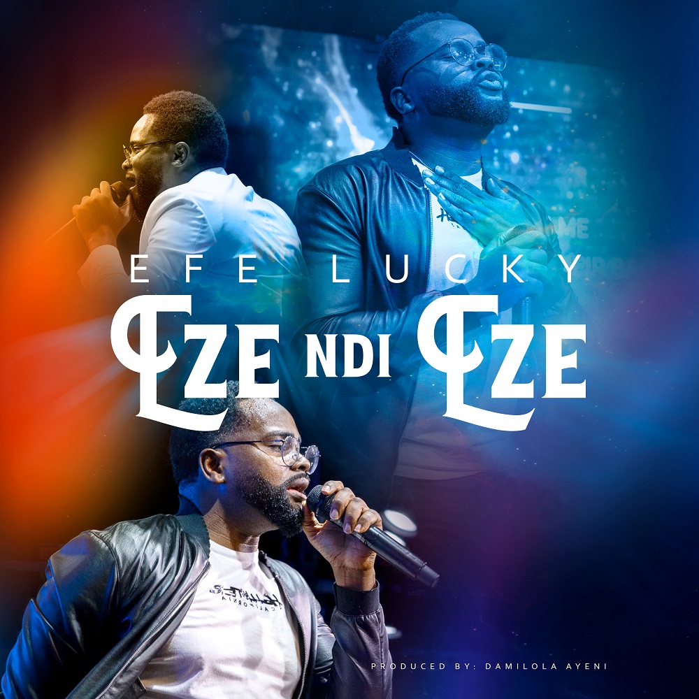 Eze Ndi Eze (King Of Kings) - Efe Lucky