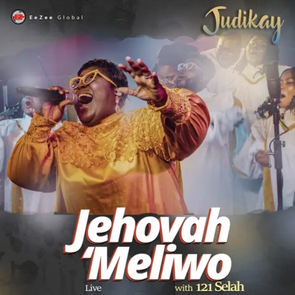 Jehovah Meliwo - Judikay Ft. 121Selah