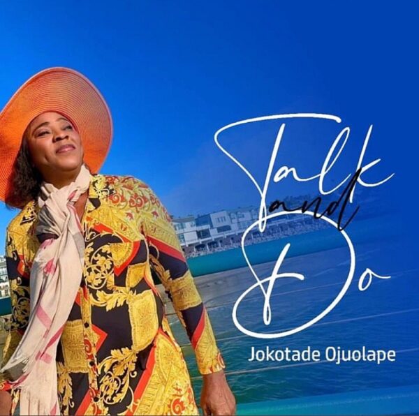 Talk And Do - Jokotade Ojuolape 