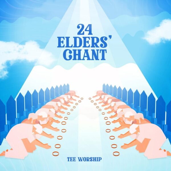 24 Elders Chant - Tee Worship 