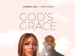 God's Grace - Queen Kel Ft. Neon Adejo