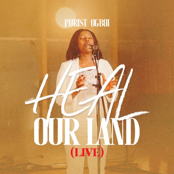 Heal Our Land - Purist Ogboi
