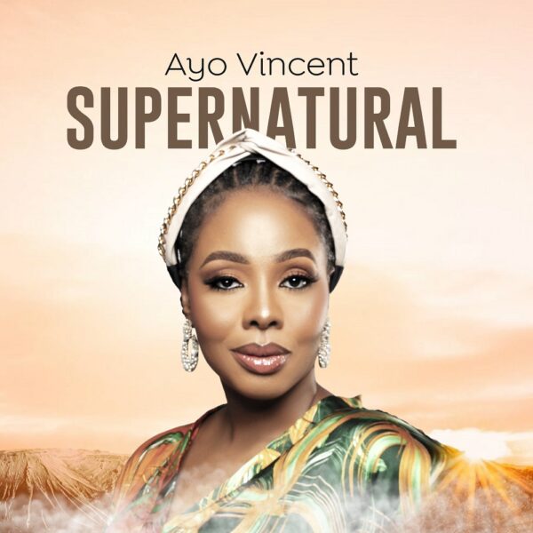 Ayo Vincent -‘Supernatural’
