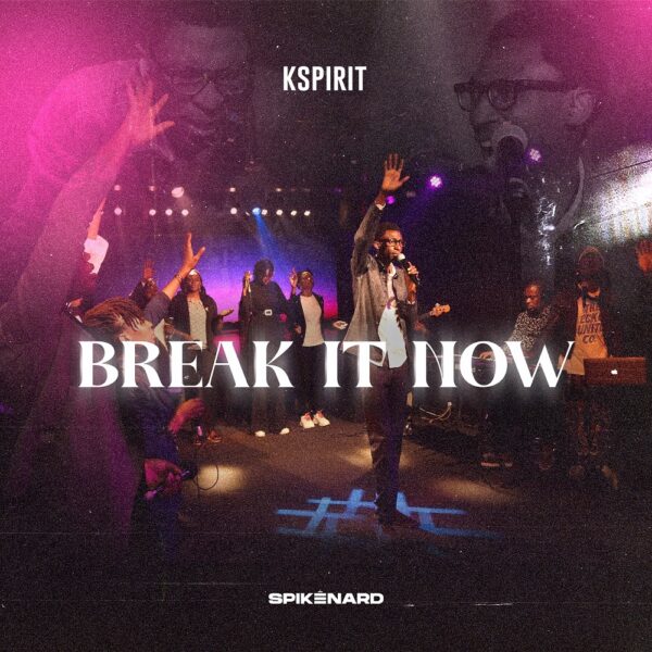 Break It Now - Kspirit