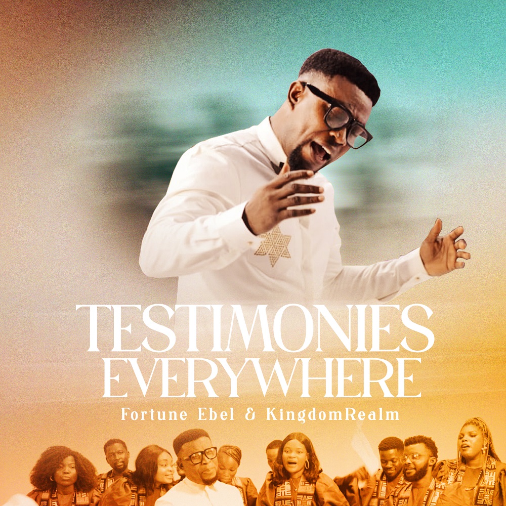 Testimonies Everywhere – Fortune Ebel & KingdomRealm
