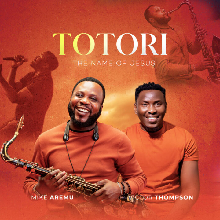 Totori - The Name Of Jesus - Mike Aremu Ft. Victor Thompson