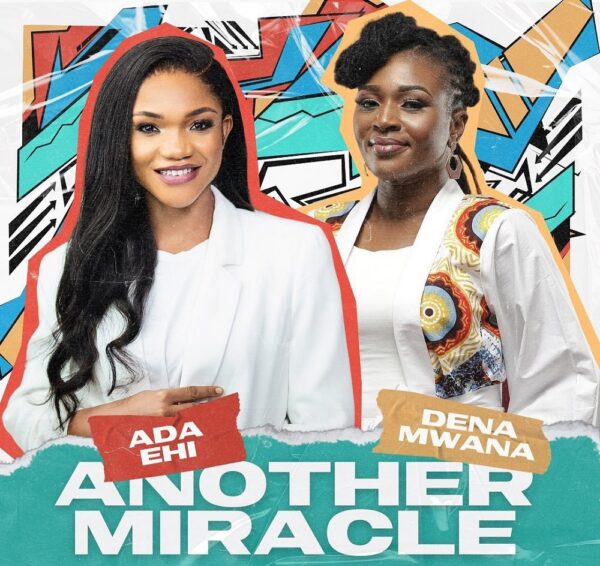 Another Miracle - Ada Ehi Ft. Dena Nwana
