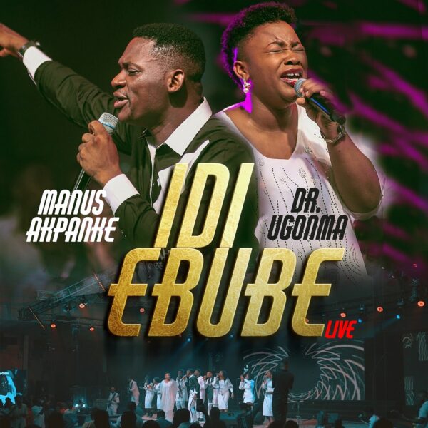 Manus Akpanke - Idi Ebube ft Dr. Ugonma
