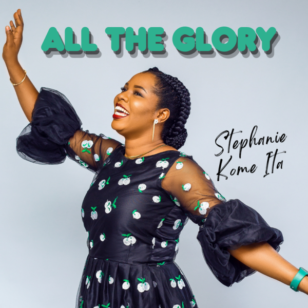 All The Glory - Stephanie Kome Ita