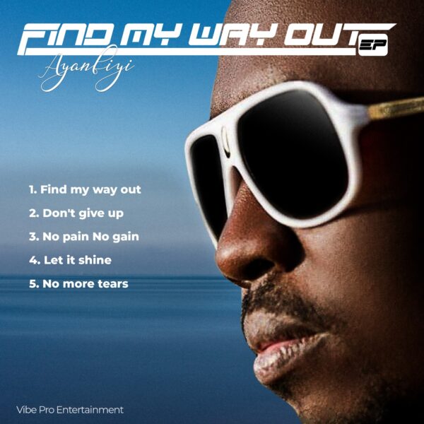 Find My Way Out - Ayanbiyi