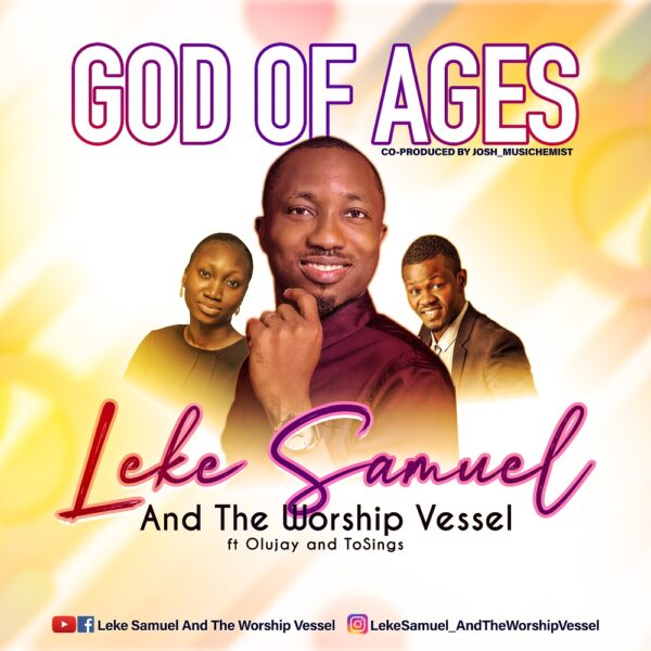 God Of Ages (Live) - Leke Samuel And The Worship Vessel