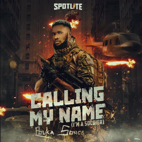 Calling My Name (I’m A Soldier) - Ebuka Songs