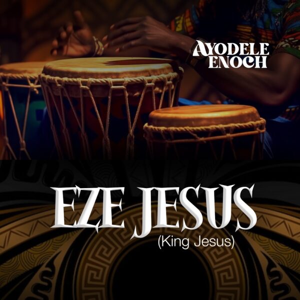 Eze Jesus - Ayodele Enoch
