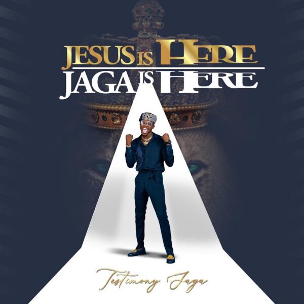 [EP] Jesus Is Here, Jaga Is Here - Testimony Jaga