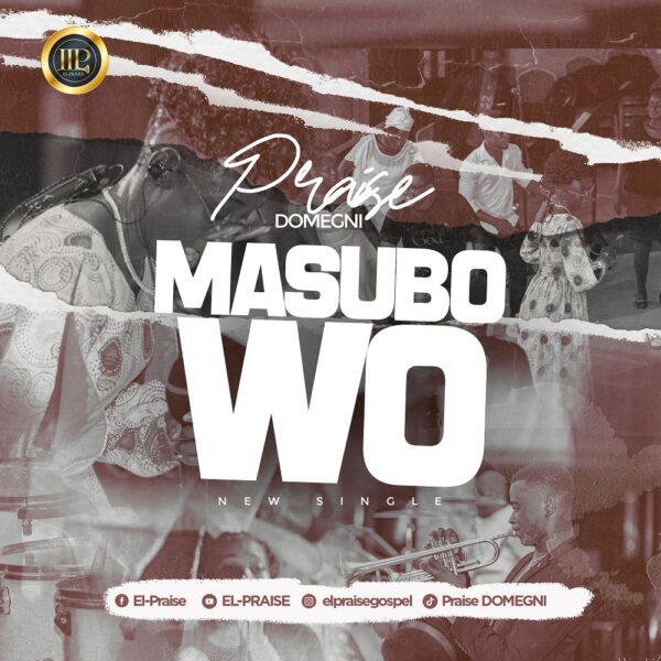 Masubɔ Wò (I Will Praise You) - Praise Domegni