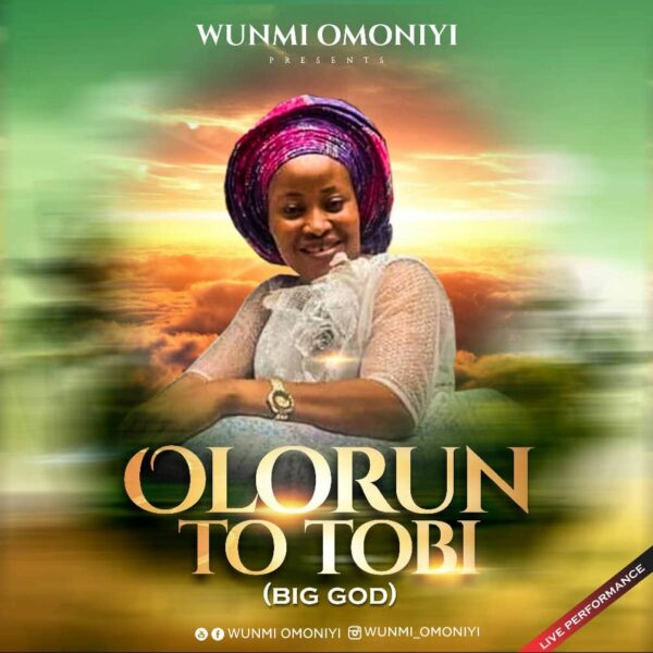 Olorun Totobi (Live) - Wunmi Omoniyi