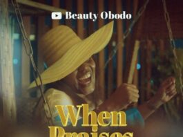 When Praises Go Up - Beauty Obodo
