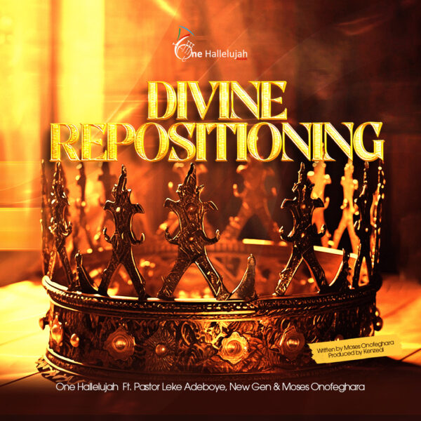 Divine Repositioning – One Hallelujah Ft. Pastor Leke Adeboye, New Gen ...