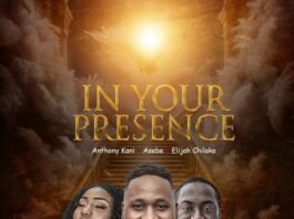 In Your Presence - Anthony Kani Ft. Elijah & Asebe