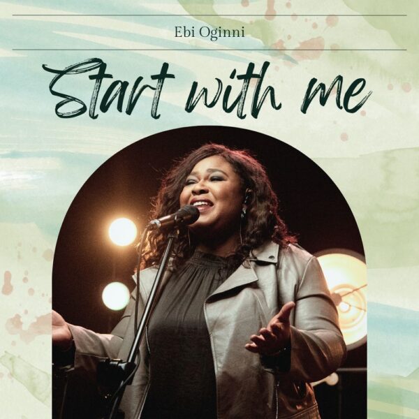 Start With Me - Ebi Oginni 