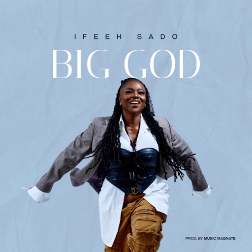 Big God - Ifeeh Sado