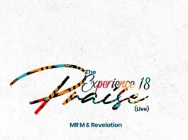 The Experience 18 Praise (Live) - Mr M & Revelation