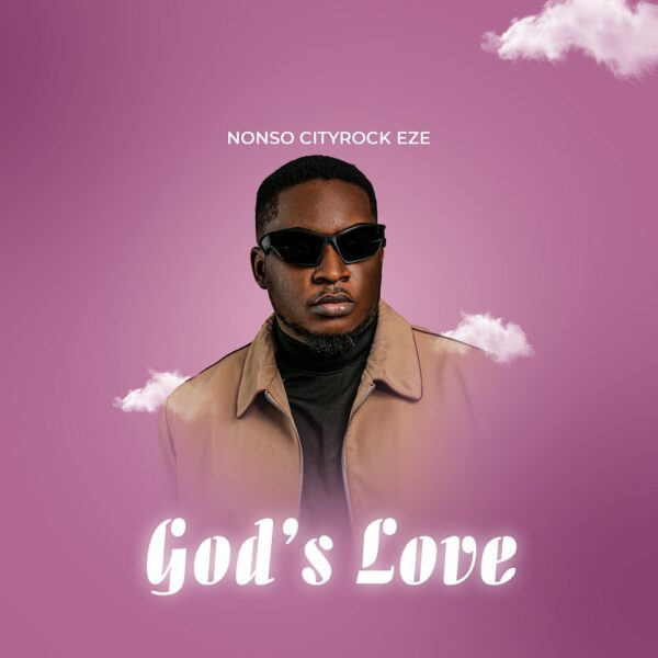 God's Love - Nonso Cityrock Eze