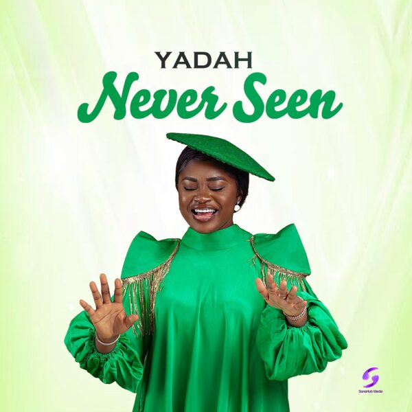 Never Seen - Yadah