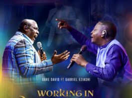 Working In My Life - Dare David Ft. Gabriel Eziashi