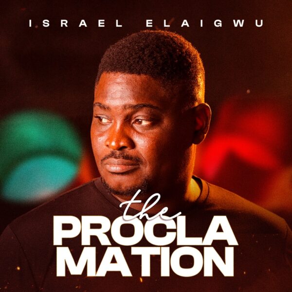 [Album] Proclamation - Israel Elaigwu