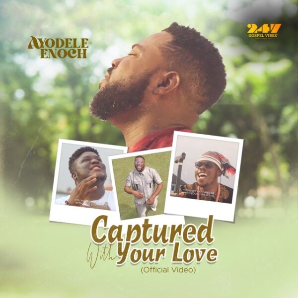 Captured With Your Love - Ayodele Enoch