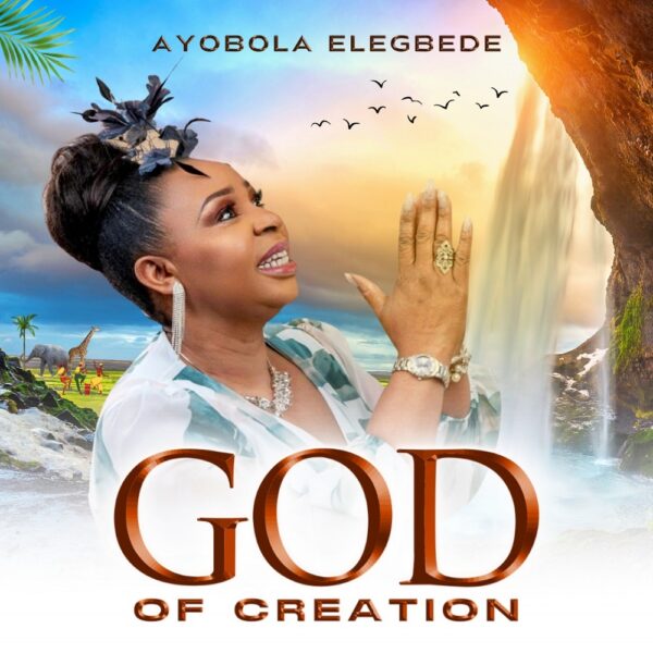 God Of Creation - Ayobola Elegbede