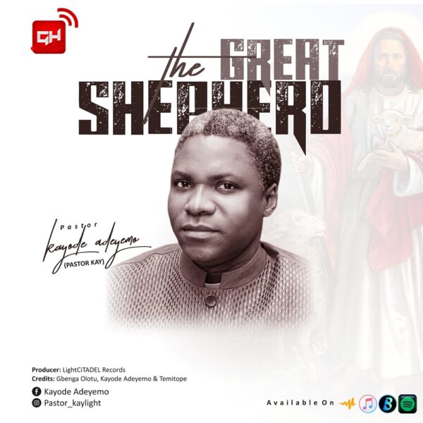 The Great Shepherd - Pastor Kayode Adeyemo