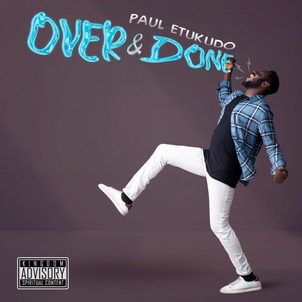 Over And Done - Paul Etukudo