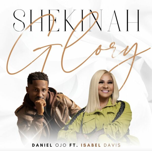Shekinah Glory - Daniel Ojo Ft. Isabel Davis
