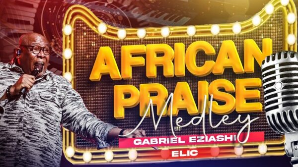 African Praise Medley - Gabriel Eziashi