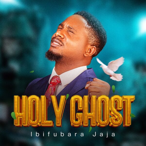 Holy Ghost - Ibifubara Jaja