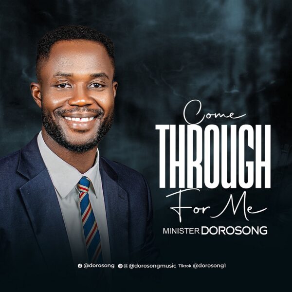 Come Through For Me - Minister Dorosong