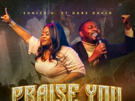 Praise You In Advance - Eunice U Ft. Dare David